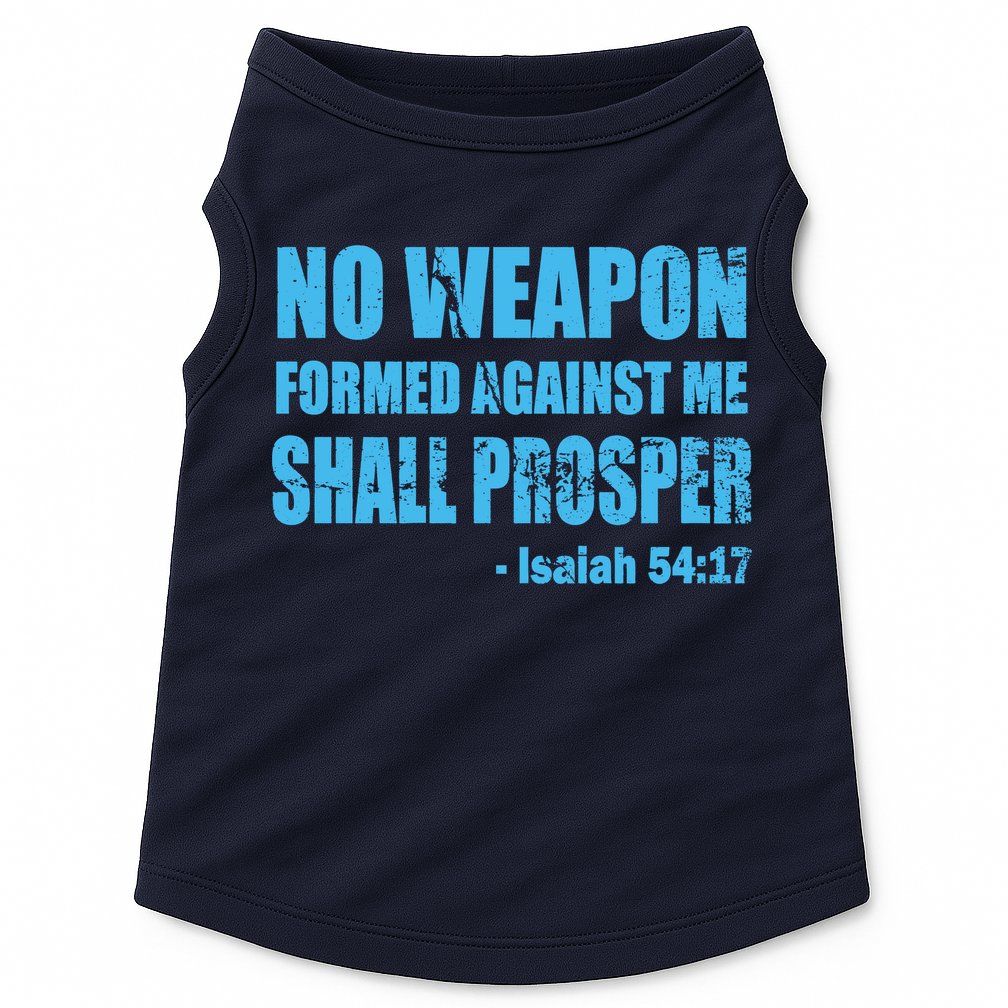 No Weapon Formed Against Me Shall Prosper Isaiah Doggie Tank