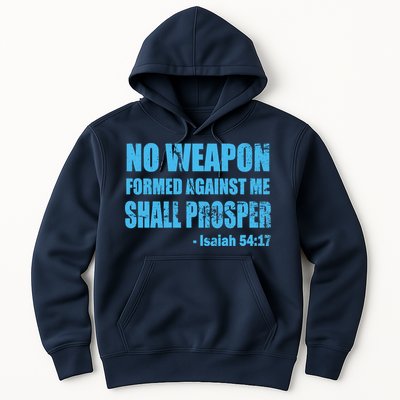 No Weapon Formed Against Me Shall Prosper Isaiah Hoodie