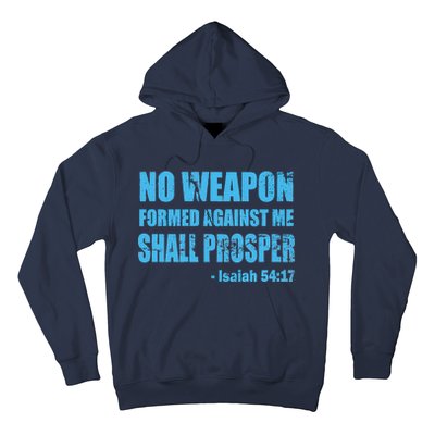 No Weapon Formed Against Me Shall Prosper Isaiah Hoodie