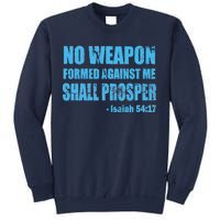 No Weapon Formed Against Me Shall Prosper Isaiah Sweatshirt