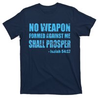 No Weapon Formed Against Me Shall Prosper Isaiah T-Shirt