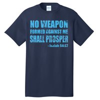 No Weapon Formed Against Me Shall Prosper Isaiah Tall T-Shirt