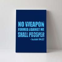 No Weapon Formed Against Me Shall Prosper Isaiah Canvas