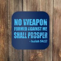 No Weapon Formed Against Me Shall Prosper Isaiah Coaster