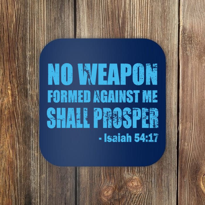 No Weapon Formed Against Me Shall Prosper Isaiah Coaster