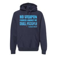 No Weapon Formed Against Me Shall Prosper Isaiah Premium Hoodie