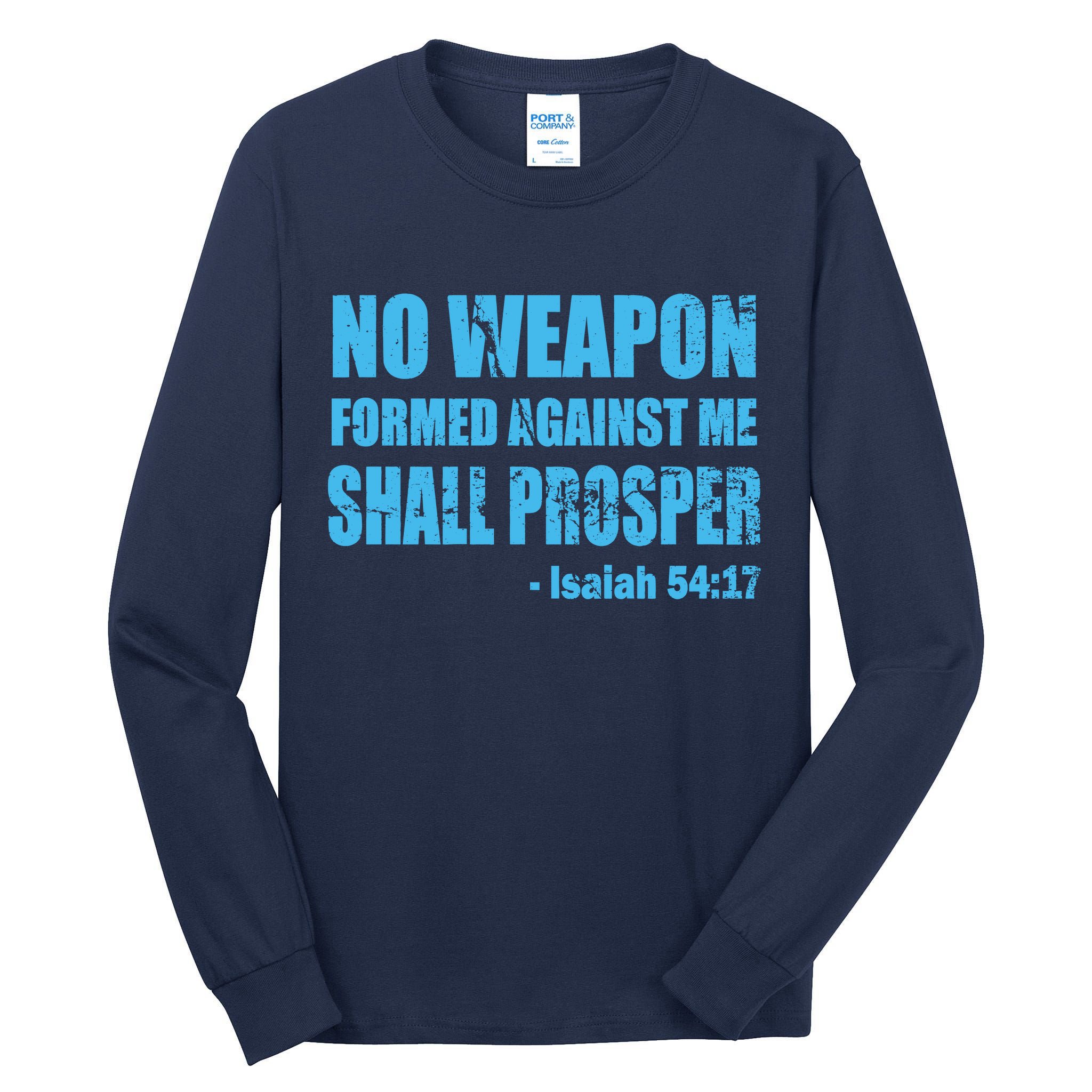 No Weapon Formed Against Me Shall Prosper Isaiah Tall Long Sleeve T-Shirt