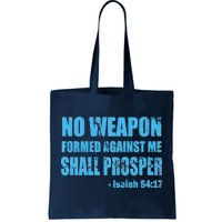 No Weapon Formed Against Me Shall Prosper Isaiah Tote Bag