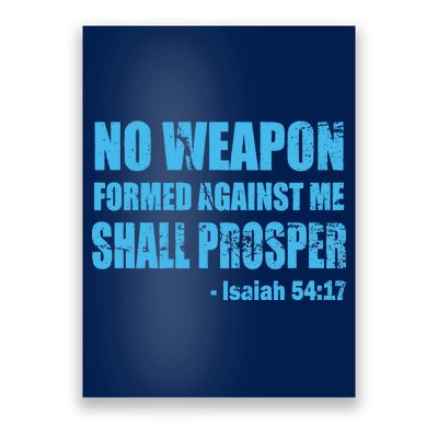 No Weapon Formed Against Me Shall Prosper Isaiah Poster