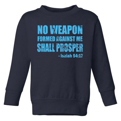 No Weapon Formed Against Me Shall Prosper Isaiah Toddler Sweatshirt