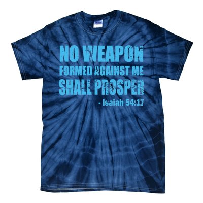 No Weapon Formed Against Me Shall Prosper Isaiah Tie-Dye T-Shirt