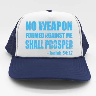 No Weapon Formed Against Me Shall Prosper Isaiah Trucker Hat