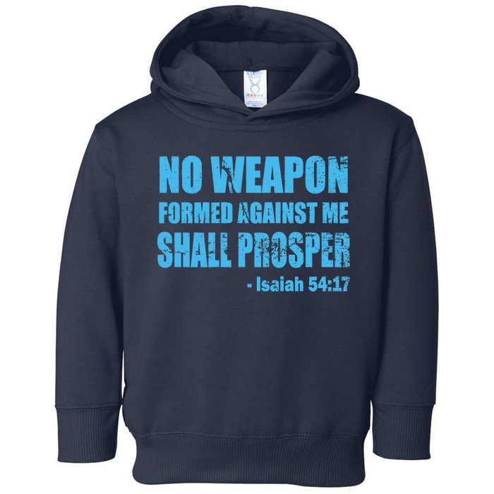 No Weapon Formed Against Me Shall Prosper Isaiah Toddler Hoodie