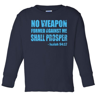 No Weapon Formed Against Me Shall Prosper Isaiah Toddler Long Sleeve Shirt