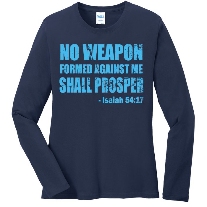 No Weapon Formed Against Me Shall Prosper Isaiah Ladies Long Sleeve Shirt