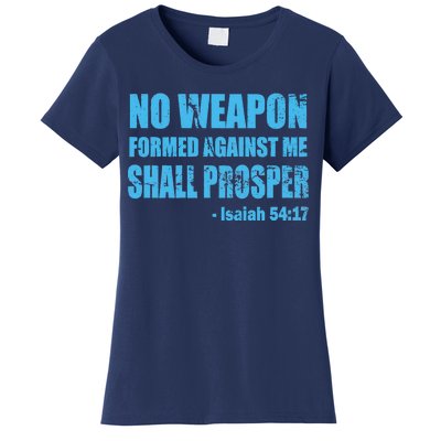 No Weapon Formed Against Me Shall Prosper Isaiah Women's T-Shirt