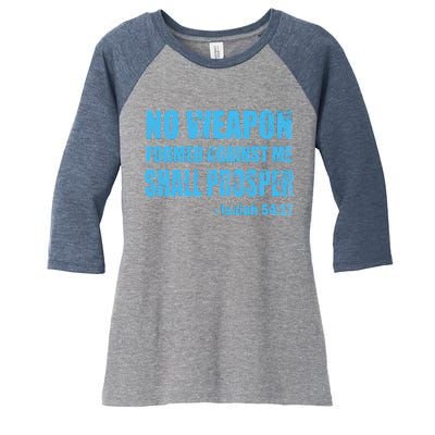 No Weapon Formed Against Me Shall Prosper Isaiah Women's Tri-Blend 3/4-Sleeve Raglan Shirt