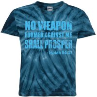 No Weapon Formed Against Me Shall Prosper Isaiah Kids Tie-Dye T-Shirt