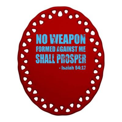 No Weapon Formed Against Me Shall Prosper Isaiah Ceramic Oval Ornament