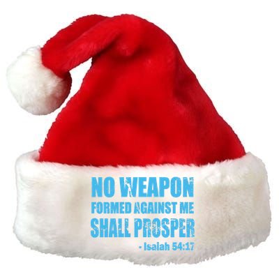 No Weapon Formed Against Me Shall Prosper Isaiah Premium Christmas Santa Hat