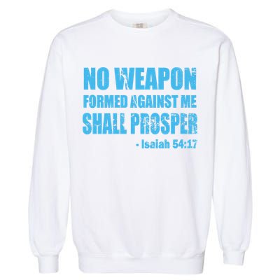 No Weapon Formed Against Me Shall Prosper Isaiah Garment-Dyed Sweatshirt