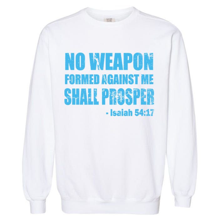 No Weapon Formed Against Me Shall Prosper Isaiah Garment-Dyed Sweatshirt