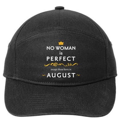 No Woman Is Perfect Except Those Born In August 7-Panel Snapback Hat