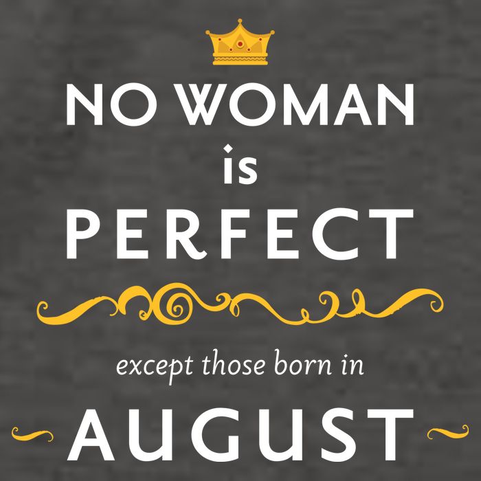 No Woman Is Perfect Except Those Born In August Vector Backpack