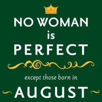 No Woman Is Perfect Except Those Born In August Performance Shirt