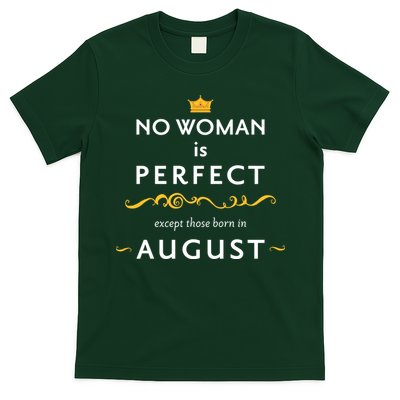 No Woman Is Perfect Except Those Born In August T-Shirt