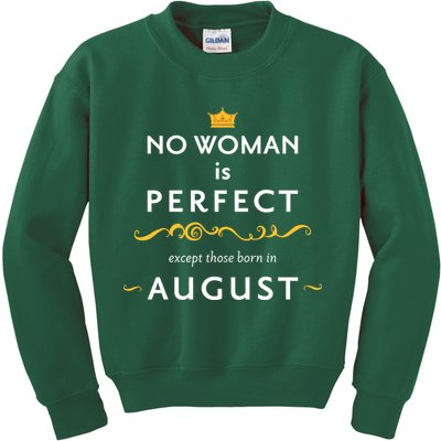 No Woman Is Perfect Except Those Born In August Kids Sweatshirt