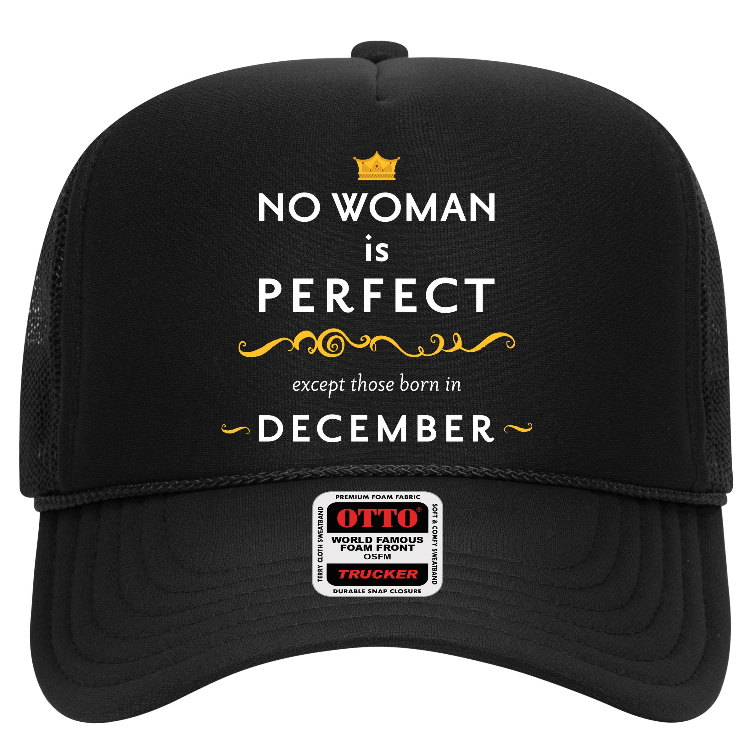 No Woman Is Perfect Except Those Born In December Hat