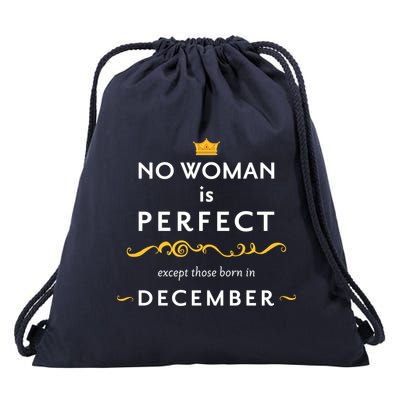 No Woman Is Perfect Except Those Born In December Drawstring Bag