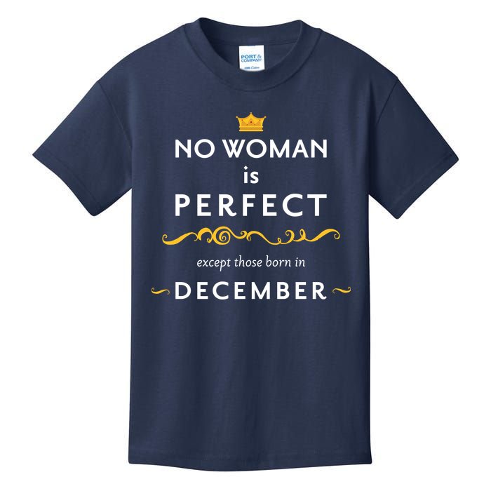 No Woman Is Perfect Except Those Born In December Kids T-Shirt