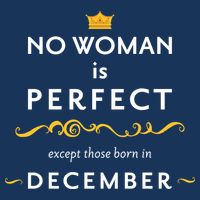 No Woman Is Perfect Except Those Born In December Kids T-Shirt