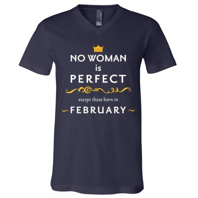 No Woman Is Perfect Except Those Born In Febuary V-Neck T-Shirt