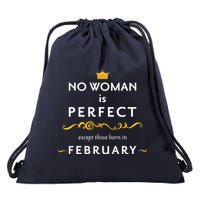 No Woman Is Perfect Except Those Born In Febuary Drawstring Bag