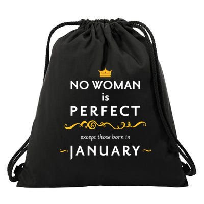 No Woman Is Perfect Except Those Born In January Drawstring Bag