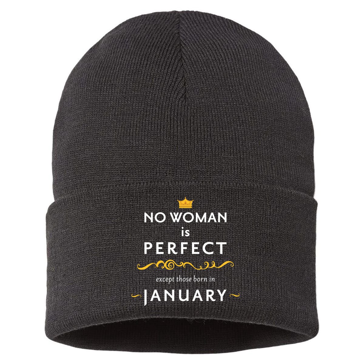 No Woman Is Perfect Except Those Born In January Sustainable Knit Beanie