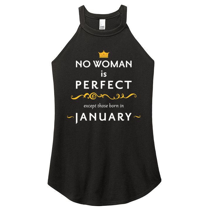 No Woman Is Perfect Except Those Born In January Women's Perfect Tri Rocker Tank