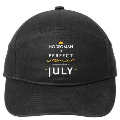 No Woman Is Perfect Except Those Born In July 7-Panel Snapback Hat