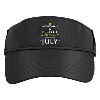 No Woman Is Perfect Except Those Born In July Adult Drive Performance Visor