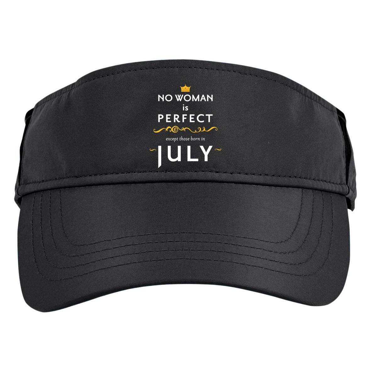 No Woman Is Perfect Except Those Born In July Adult Drive Performance Visor