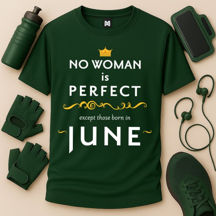 No Woman Is Perfect Except Those Born In June Cooling Performance Crew T-Shirt