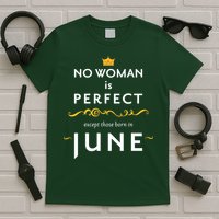 No Woman Is Perfect Except Those Born In June T-Shirt