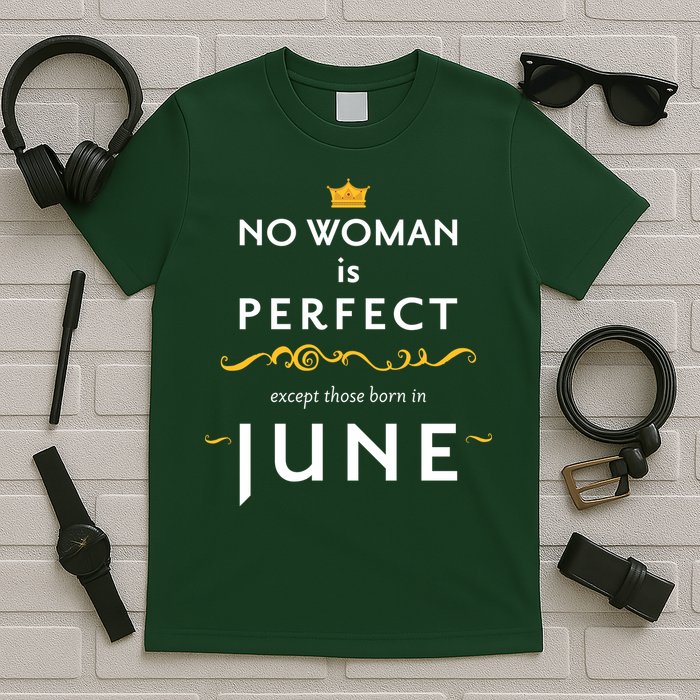 No Woman Is Perfect Except Those Born In June T-Shirt