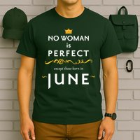No Woman Is Perfect Except Those Born In June T-Shirt