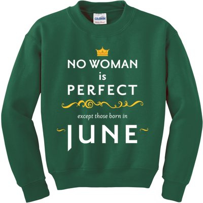 No Woman Is Perfect Except Those Born In June Kids Sweatshirt