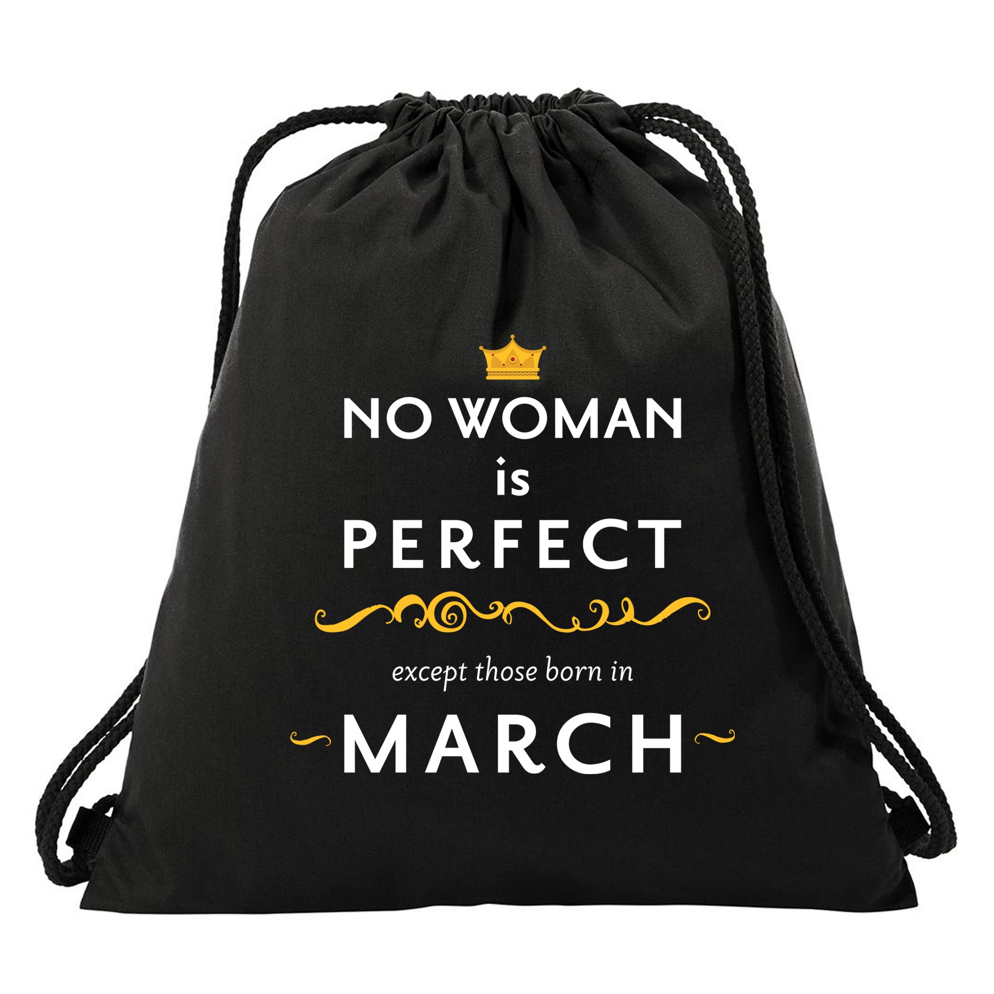 No Woman Is Perfect Except Those Born In March Drawstring Bag