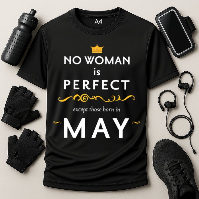 No Woman Is Perfect Except Those Born In May Cooling Performance Crew T-Shirt